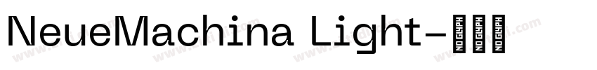 NeueMachina Light字体转换 NeueMachina Light字体转换